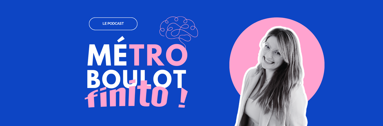 Lancement du podcast métro, boulot, finito